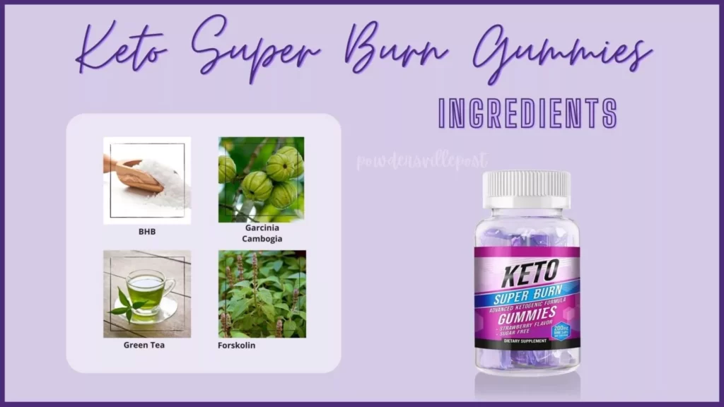 Keto Super Burn Gummies Ingredients